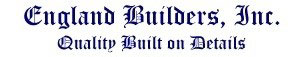 England Builders - Quality Built on Details